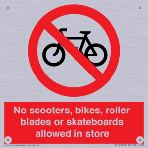 No scooters, bikes, roller blades or skateboards allowed in store